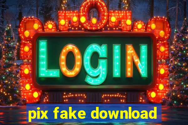 pix fake download
